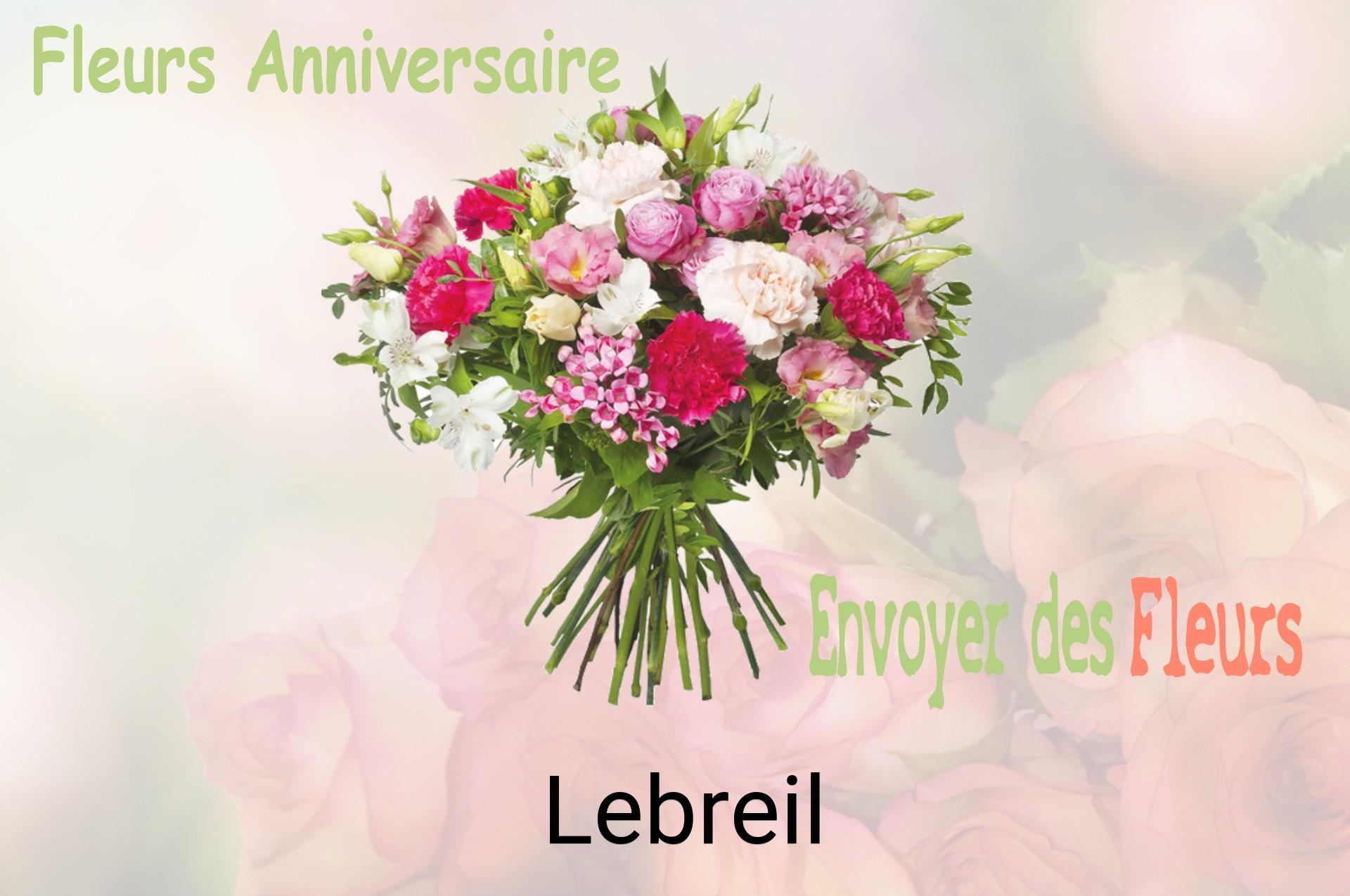 Bouquet de fleurs d’anniversaire livré à Lebreil